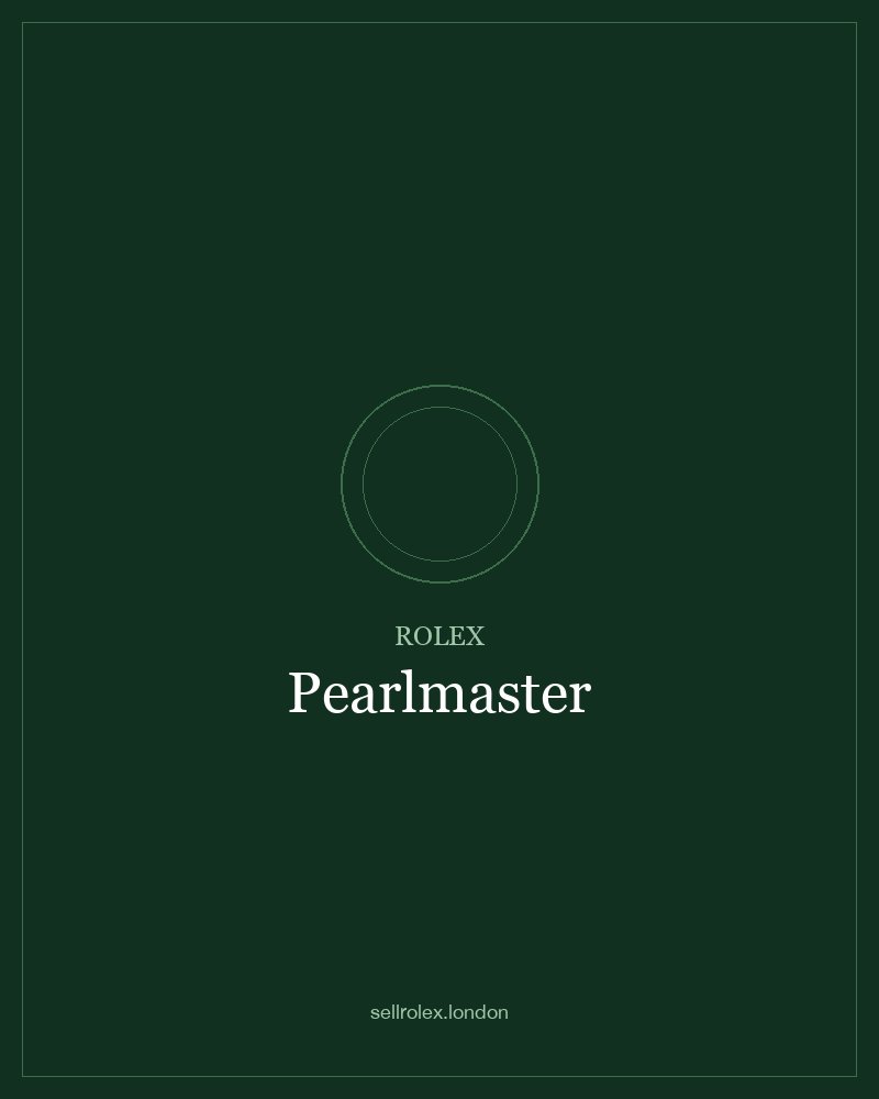 Sell Rolex Pearlmaster UK — £18,000